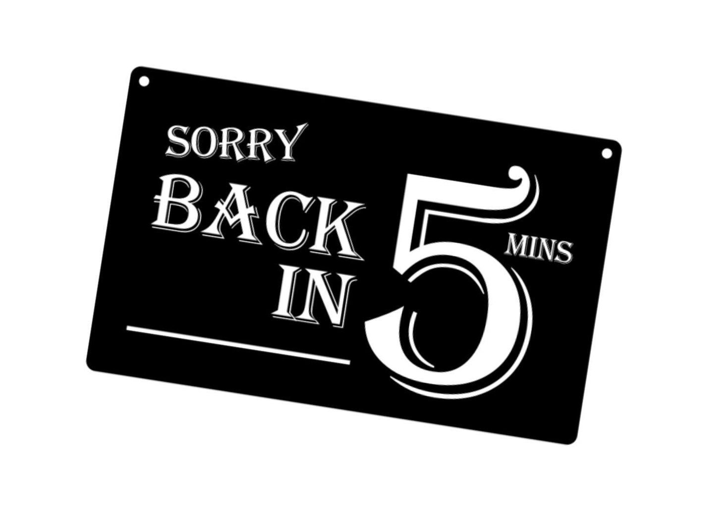 Black “Back in 5 Minutes” Hanging Door Sign – Acrylic – Indoor/Outdoor – 145 x 9 – by North By North East – Signs