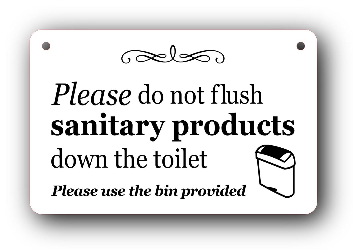 Do Not Flush Sanitary Products Toilet Sign – White Acrylic Hanging 145x90mm – by North By North East – Toilet & Bathroom Signs