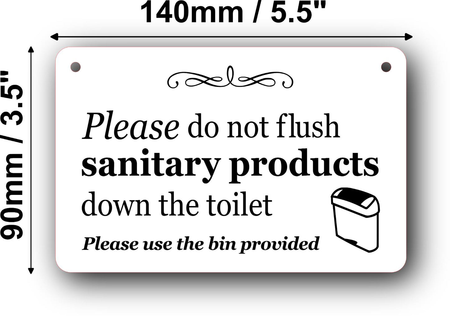 Do Not Flush Sanitary Products Toilet Sign – White Acrylic Hanging 145x90mm – by North By North East – Toilet & Bathroom Signs