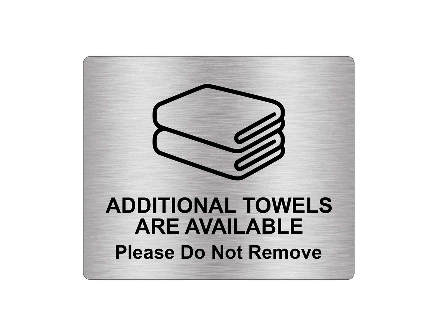 Additional Towels Available Sign – Silver Aluminium 115x85mm, Self Adhesive – by North By North East – Signs
