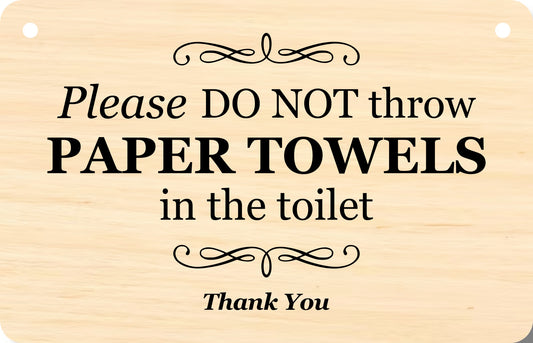 Elegant 5.5” x 3.5” (140mm x 90mm) Aluminium Composite Sign - "Please Do Not Throw Paper Towels in the Toilet" - UV Printed, Weather-Resistant with Twine for Easy Mounting – by North By North East – Toilet & Bathroom Signs