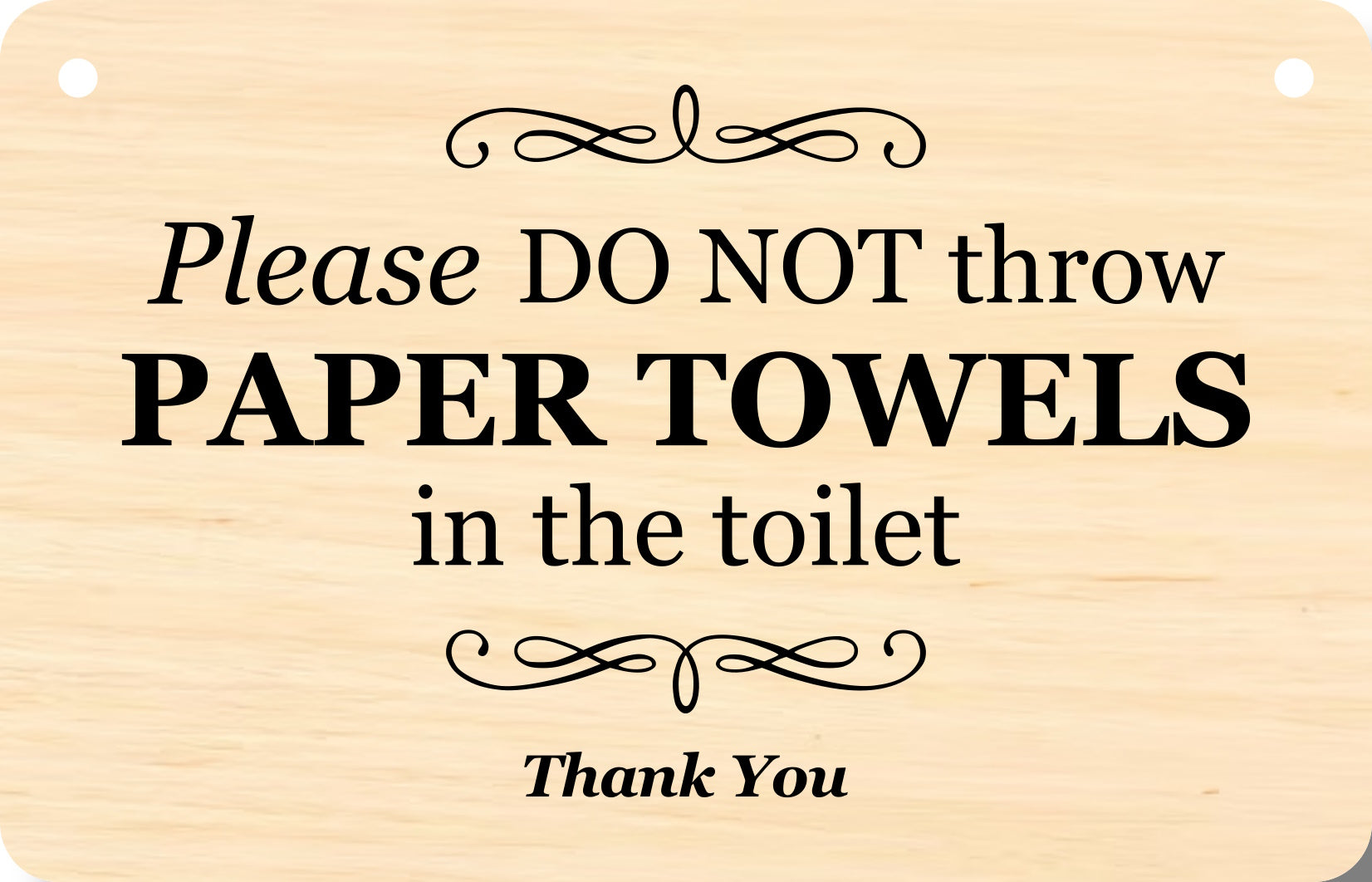 Elegant 5.5” x 3.5” (140mm x 90mm) Aluminium Composite Sign - "Please Do Not Throw Paper Towels in the Toilet" - UV Printed, Weather-Resistant with Twine for Easy Mounting – by North By North East – Toilet & Bathroom Signs