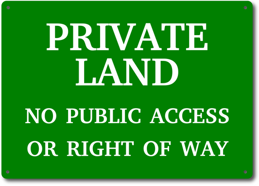 Private Land Sign, No Public Access, Green A4 Aluminium, 297x210mm, 150g, 4 Holes – by North By North East – Signs