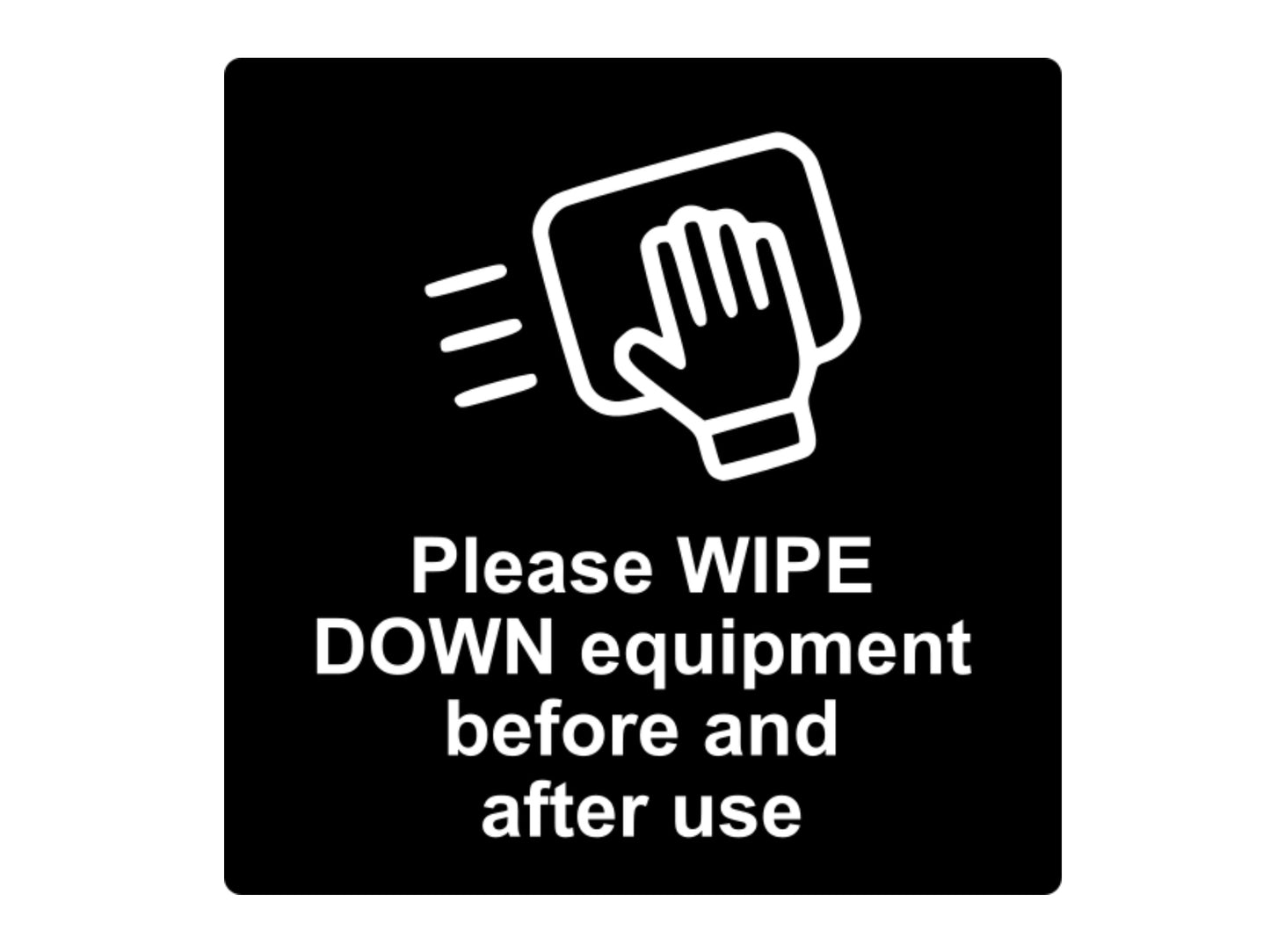 Please WIPE DOWN Equipment Sign – by origindesigned – Signs