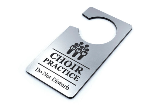 Metallic Silver Choir Practice, Do Not Disturb Sign – by origindesigned – Signs