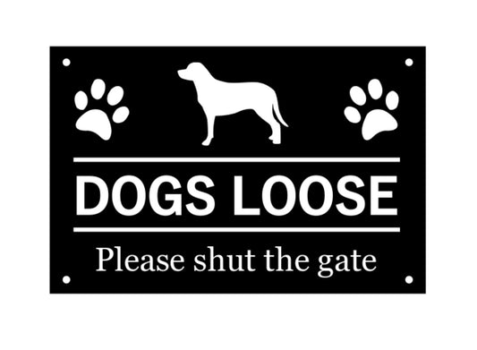 Dog Loose Please Shut The Gate, Sign (black and white) – by origindesigned – Signs